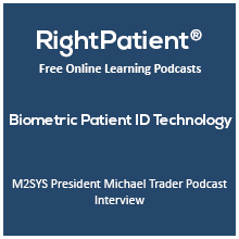 Biometric Patient ID Technology with M2SYS President Michael Trader Podcast Interview - Michael Trader