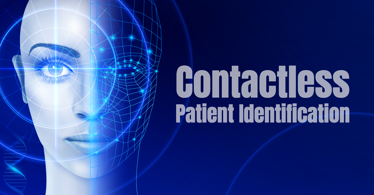 Improving Patient Safety and Quality of Care – Contactless Patient Identification