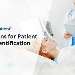 Common Reasons for Patient Identification Errors in Hospitals and How to Solve Them