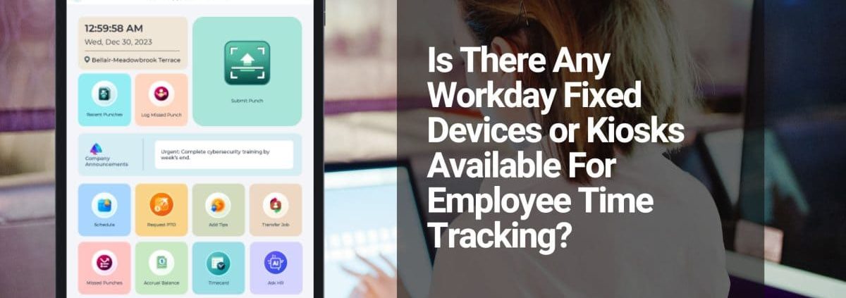 Is-There-Any-Workday-Fixed-Devices-or-Kiosks-Available-For-Employee-Time-Tracking-1200x675