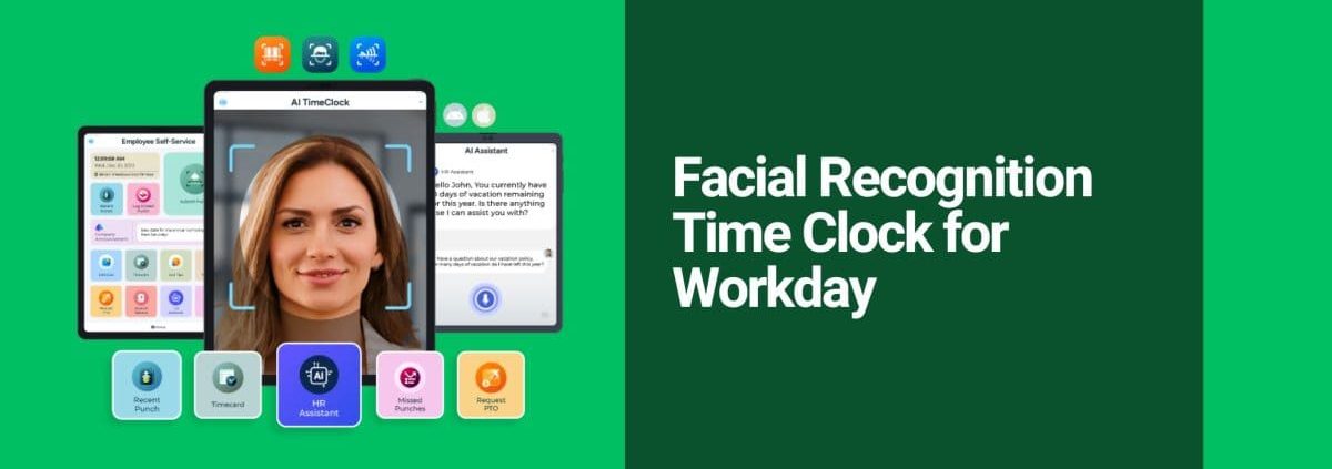 Touchless Facial Recognition Time Clock for Workday: Eliminate Manual Errors and Gain Real-Time Payroll Visibility