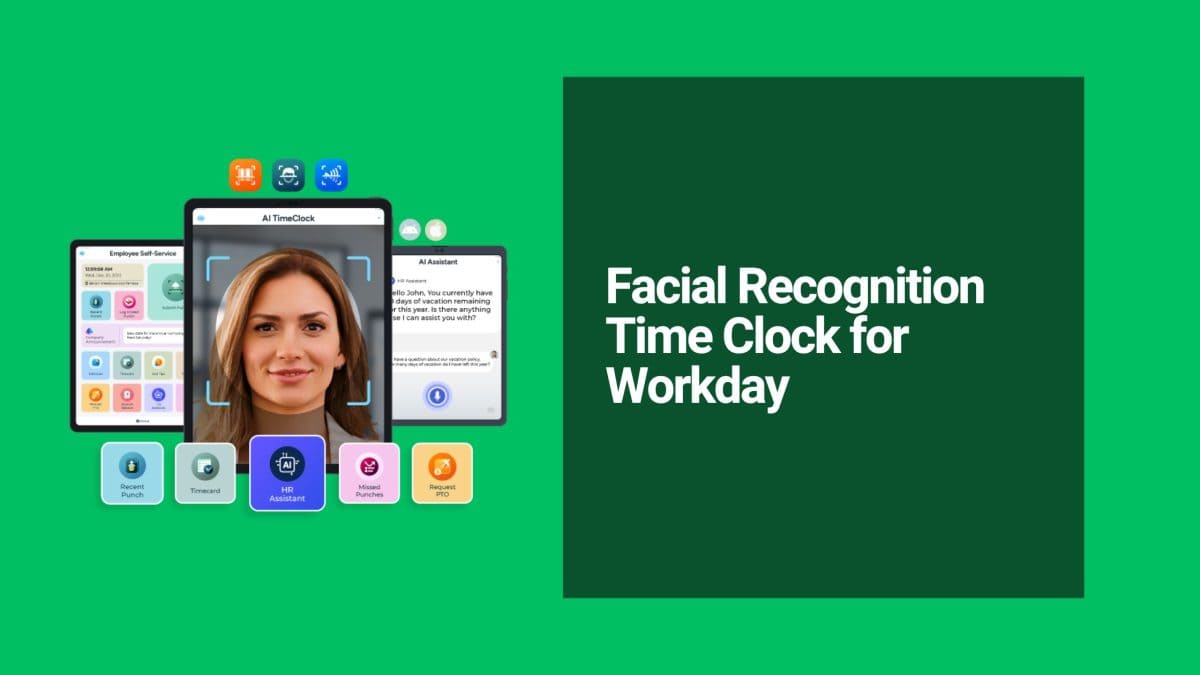 Touchless Facial Recognition Time Clock for Workday: Eliminate Manual Errors and Gain Real-Time Payroll Visibility