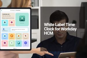 White Label Time Clock for Workday: Achieve Premium Branding Without Expensive Hardware
